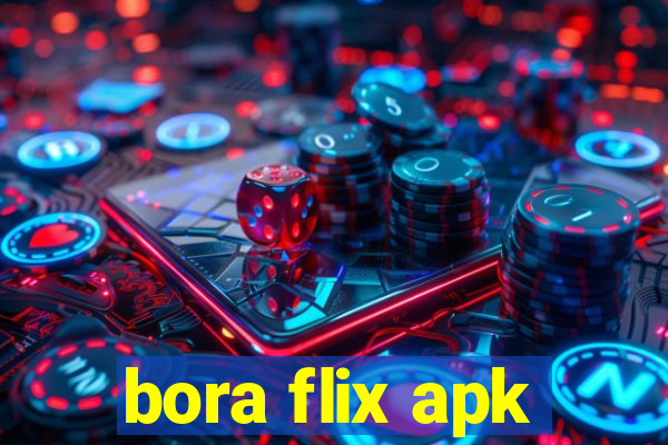 bora flix apk